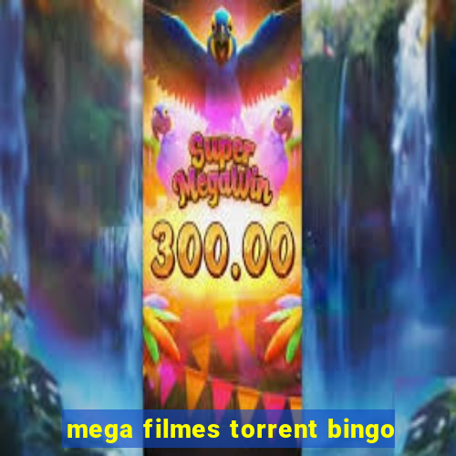 mega filmes torrent bingo